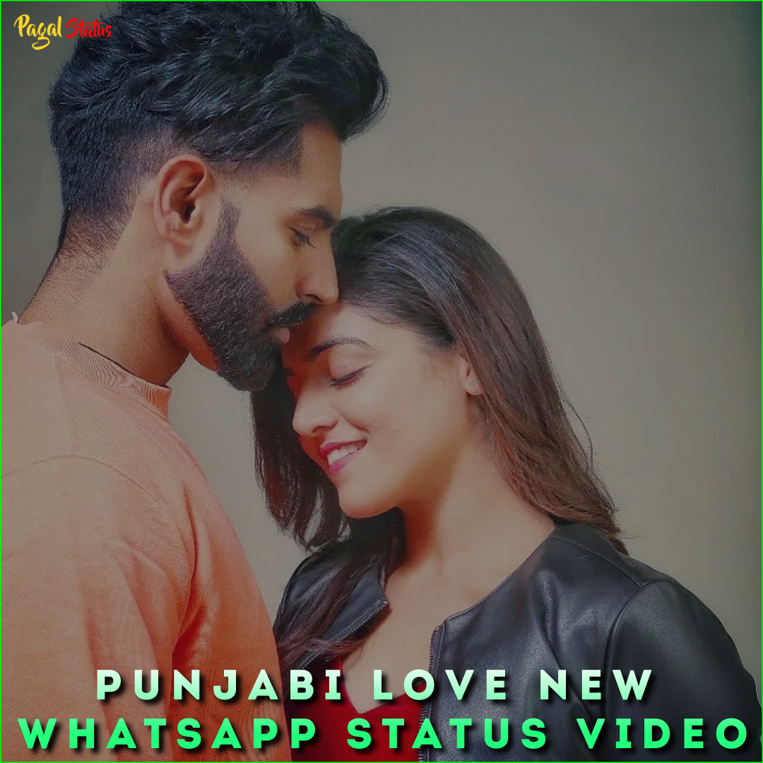 Punjabi Love New Whatsapp Status Video