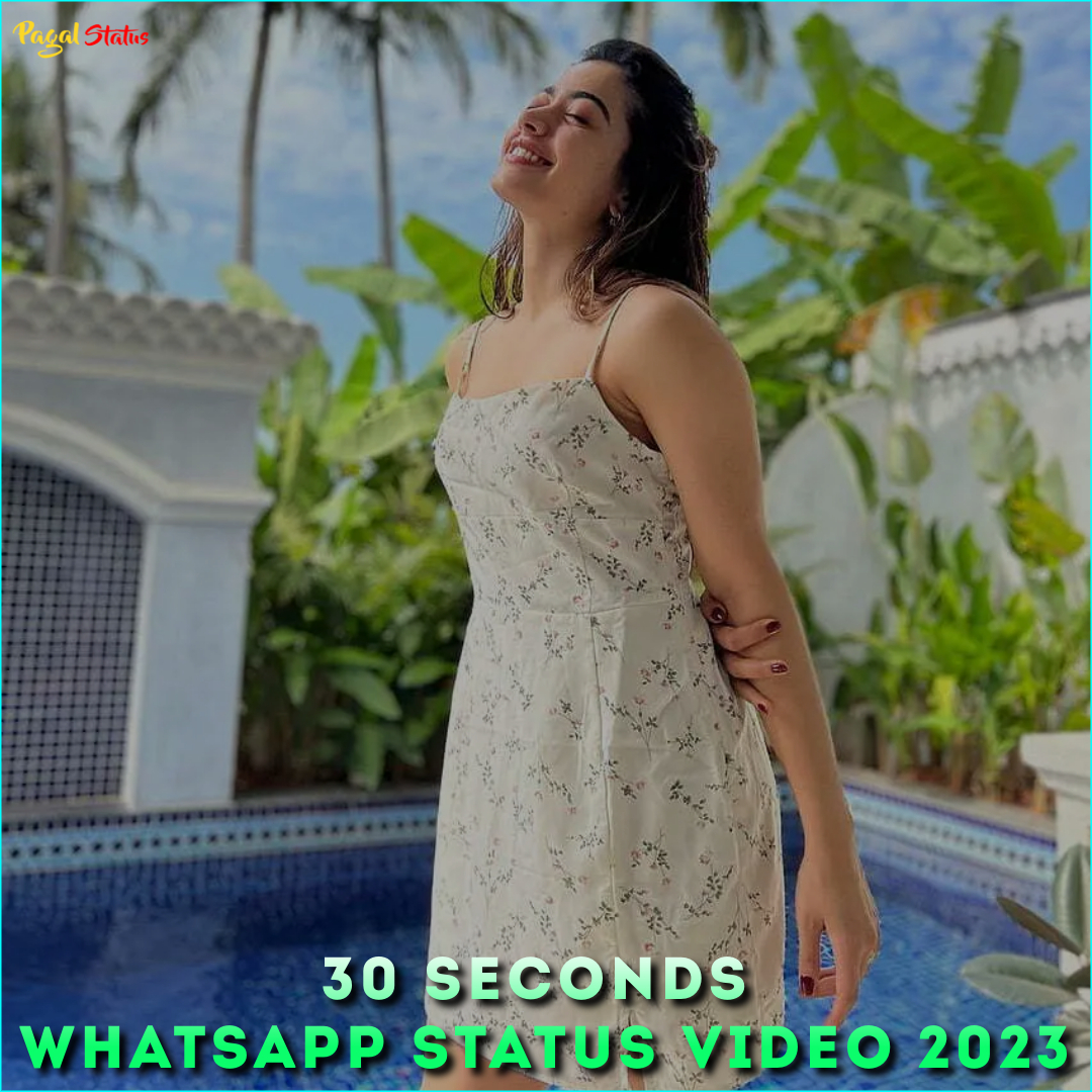 30 Seconds Whatsapp Status Video 2023