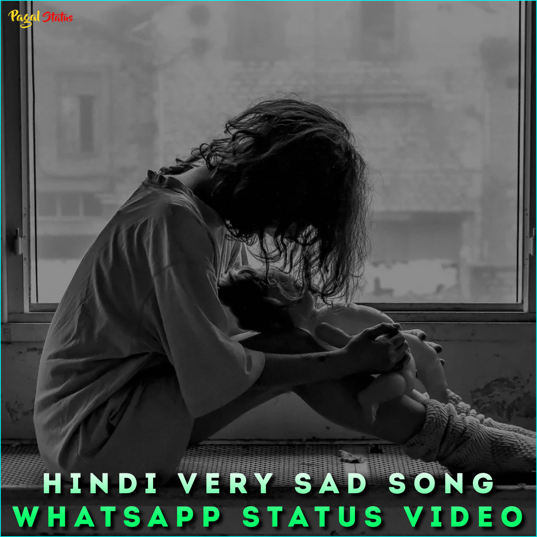 Hindi Very Sad Song Whatsapp Status Video