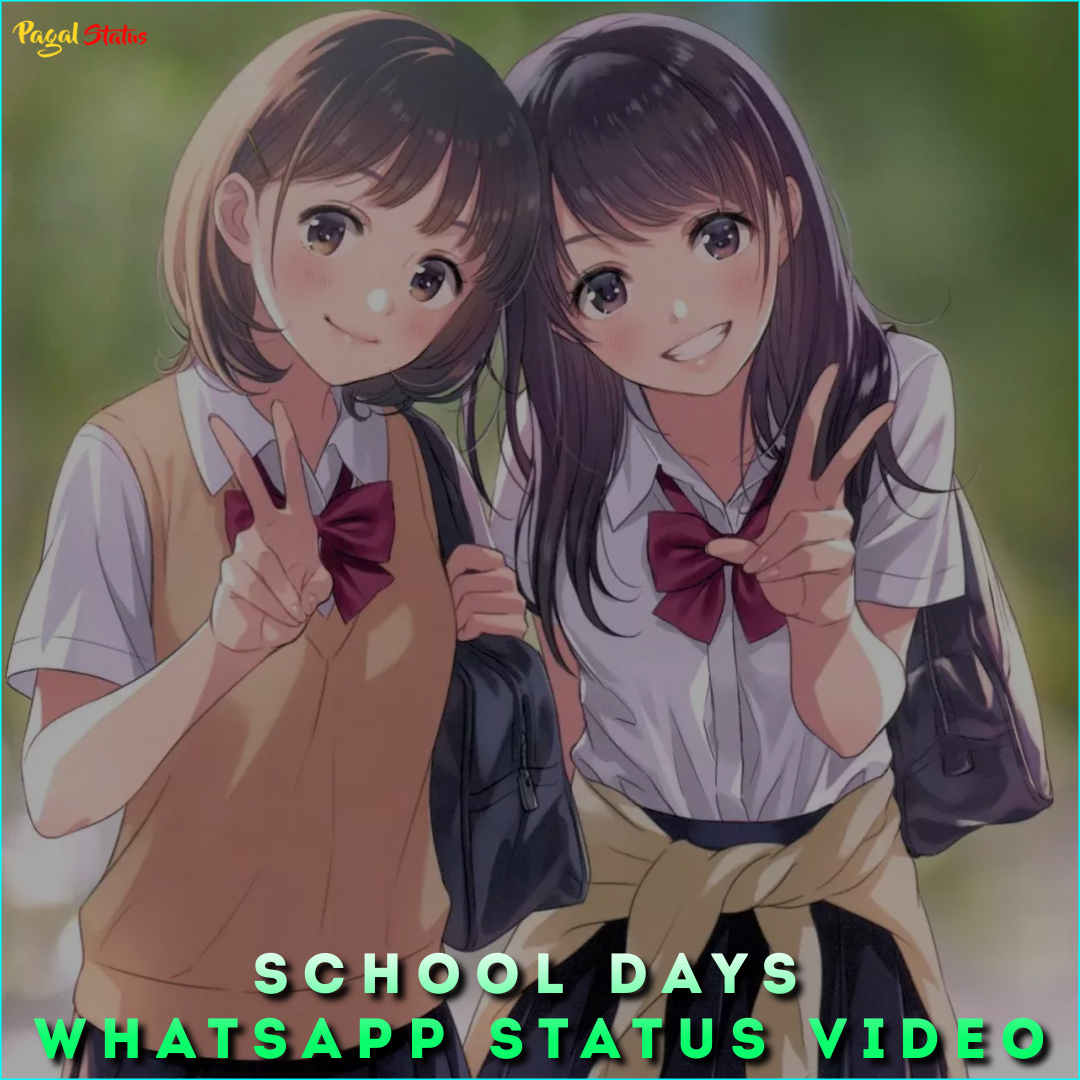 School Days Whatsapp Status Video, School Life Status Video