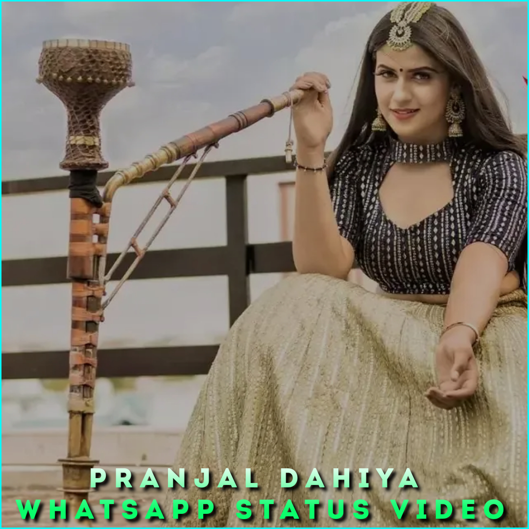 Pranjal Dahiya Whatsapp Status Video
