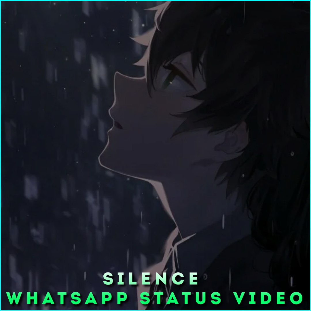 Silence Whatsapp Status Video