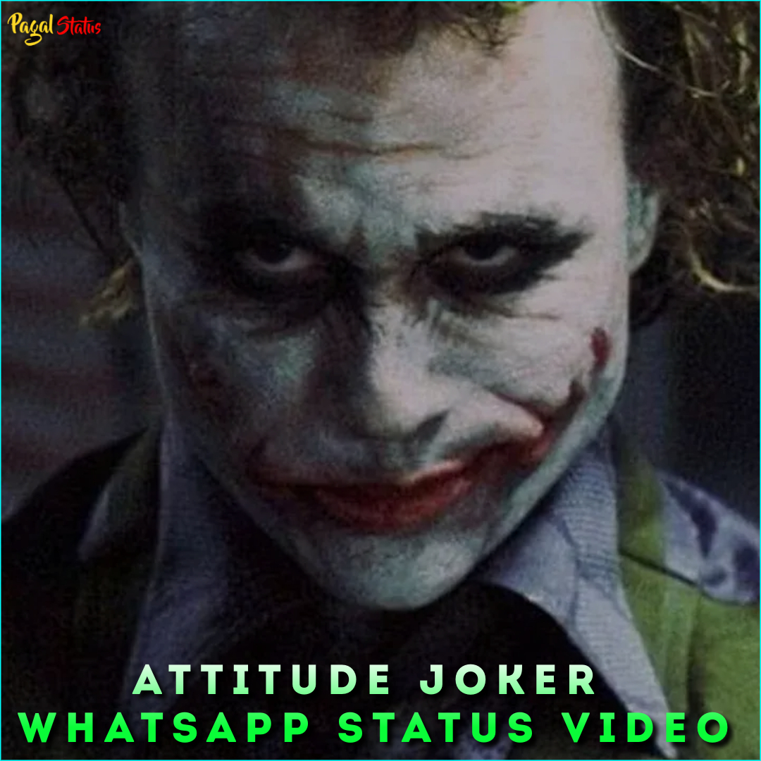 Attitude Joker Whatsapp Status Video