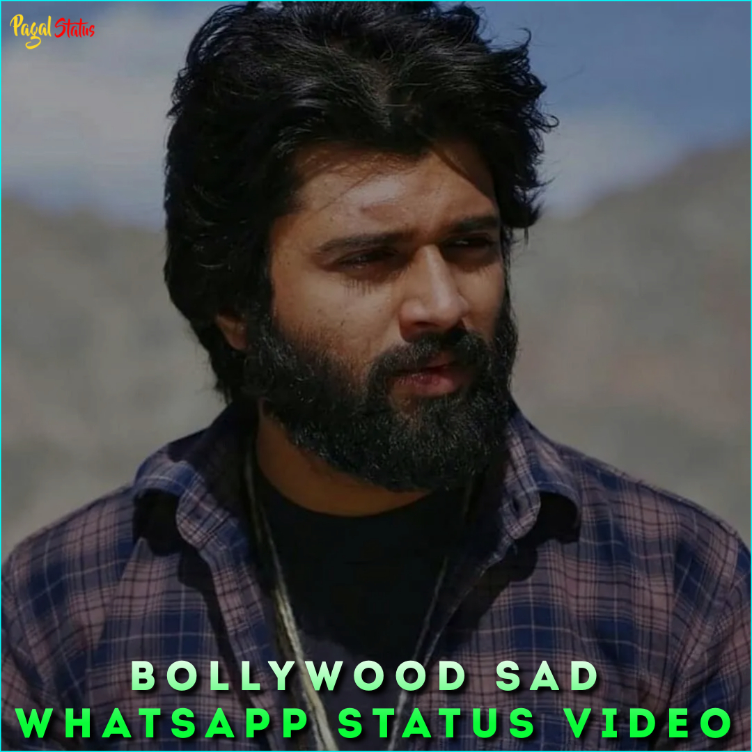 Bollywood Sad Whatsapp Status Video