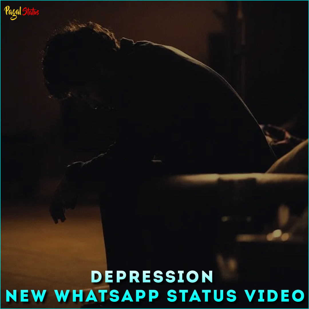 Depression New Whatsapp Status Video
