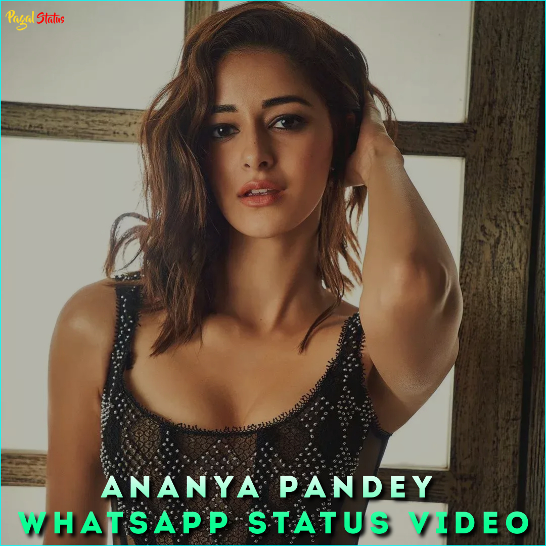 Ananya Pandey Whatsapp Status Video