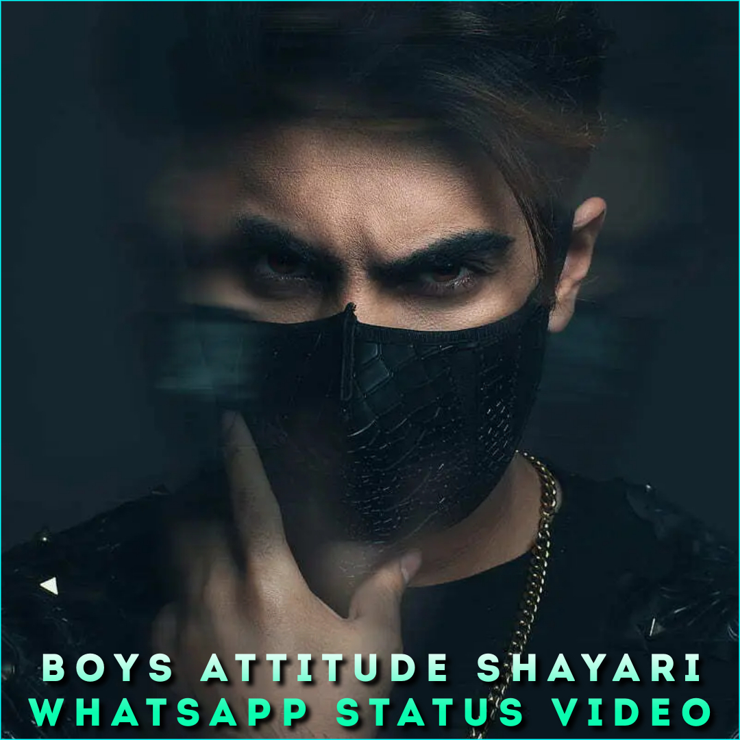 Boys Attitude Shayari Whatsapp Status Video