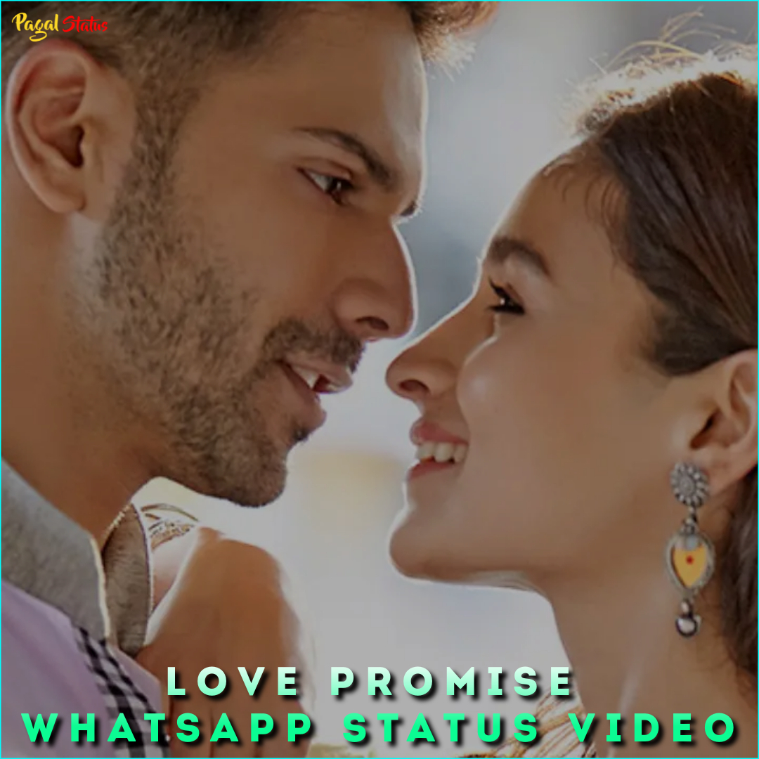 Love Promise Whatsapp Status Video