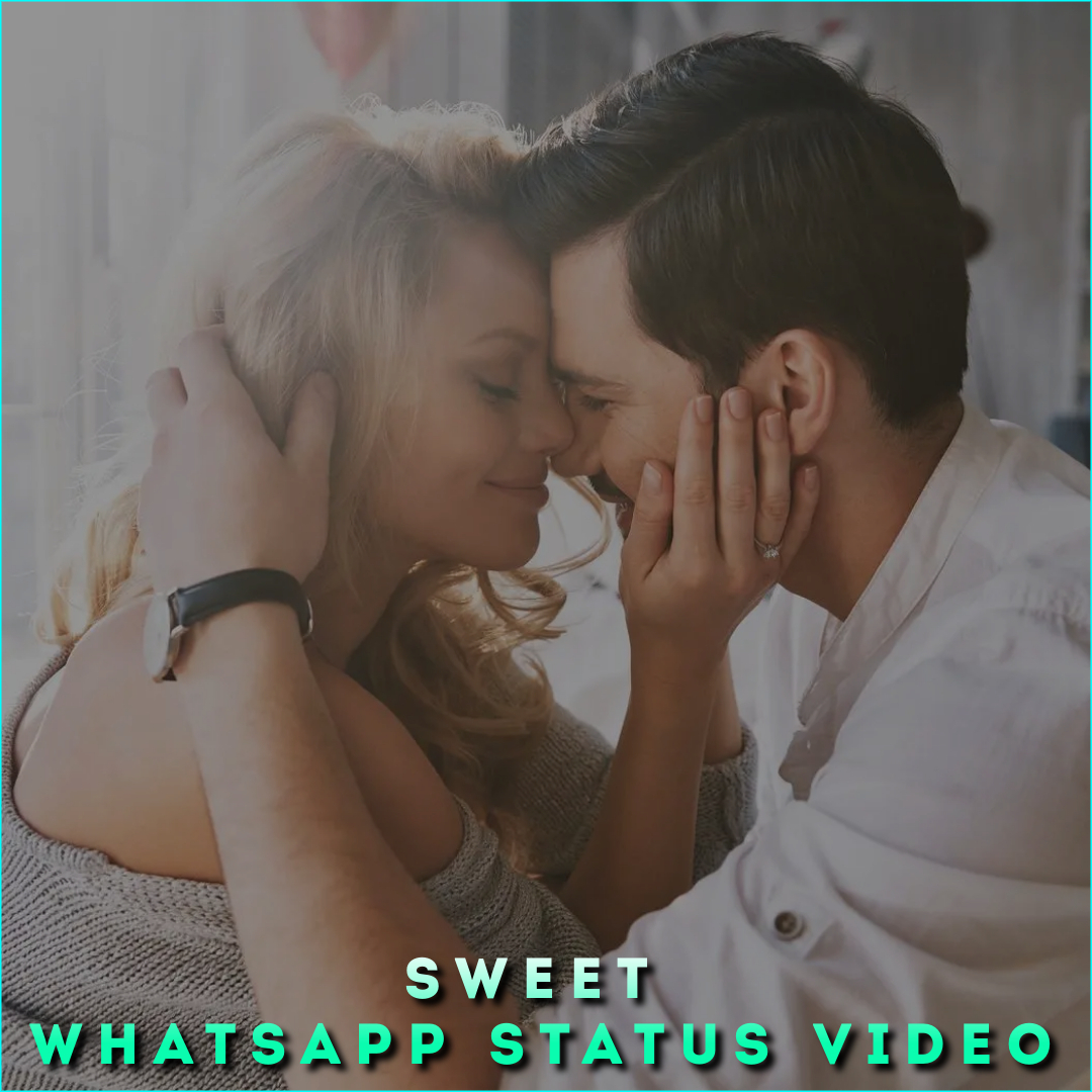 Sweet Whatsapp Status Video