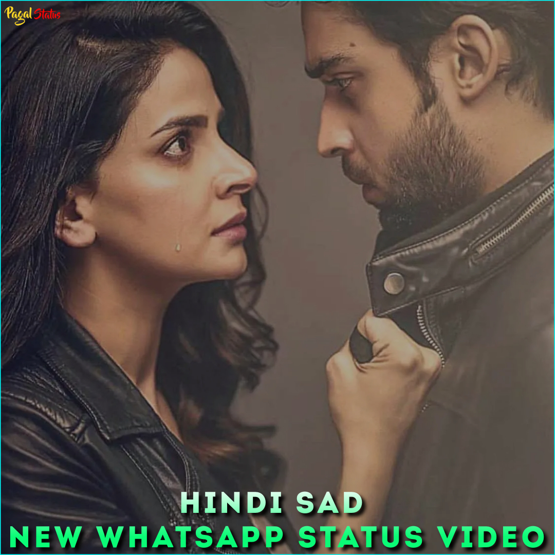 Hindi Sad New Whatsapp Status Video