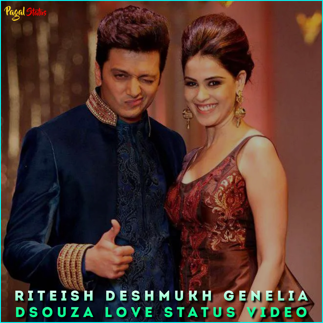 Riteish Deshmukh Genelia Dsouza Love Status Video