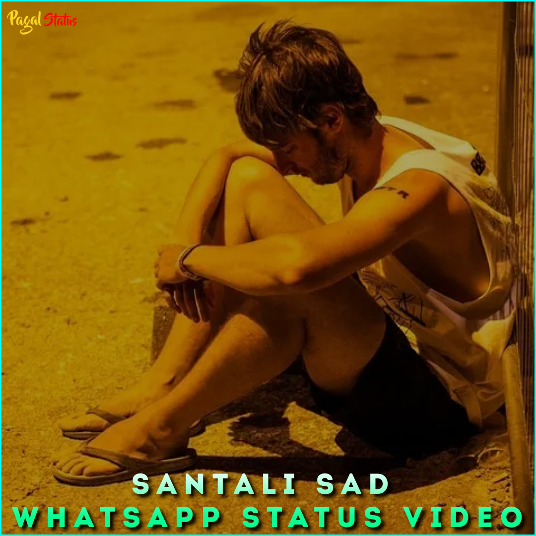 Santali Sad Whatsapp Status Video