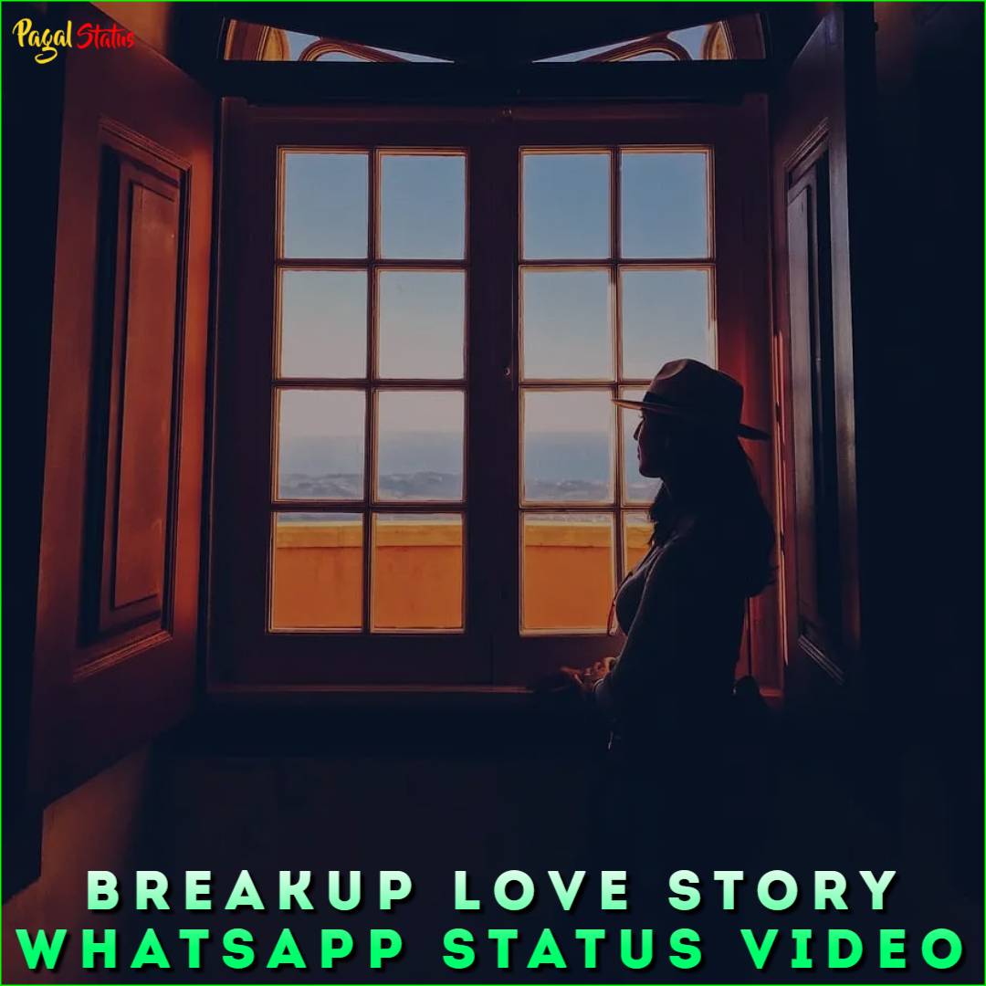 Breakup Love Story Whatsapp Status Video