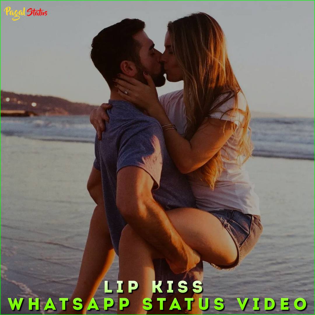 Lip Kiss Whatsapp Status Video