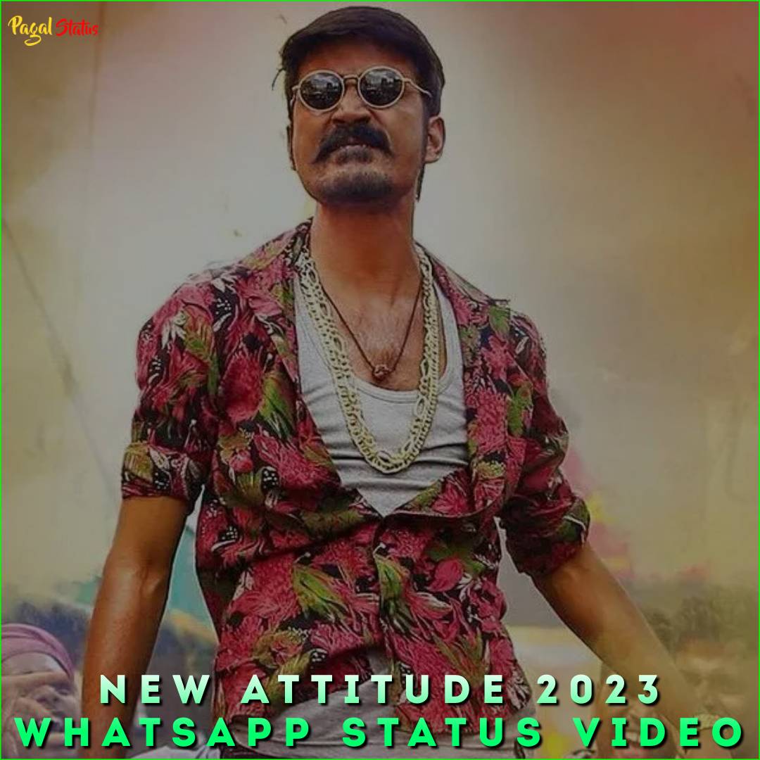 New Attitude 2023 Whatsapp Status Video