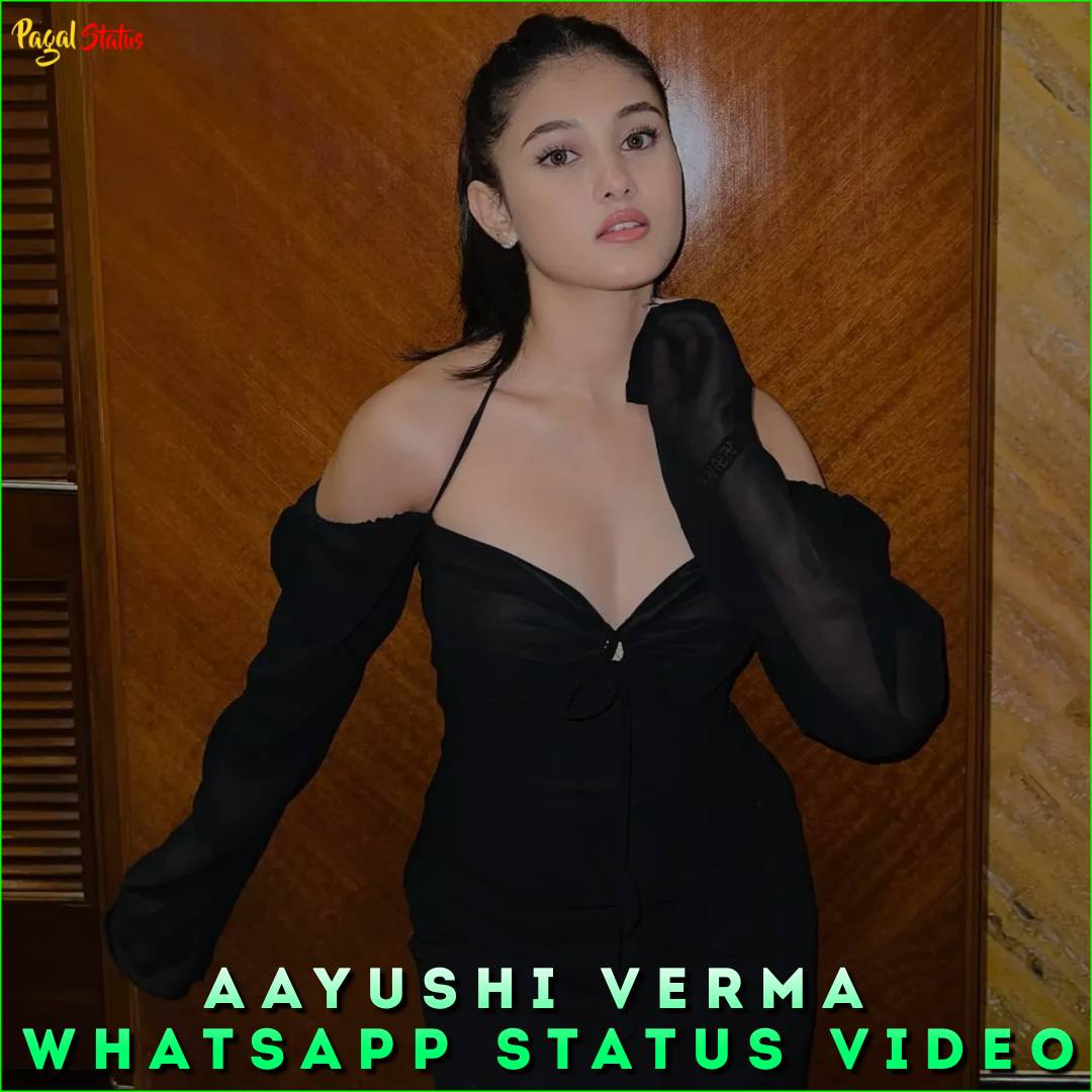 Aayushi Verma Whatsapp Status Video