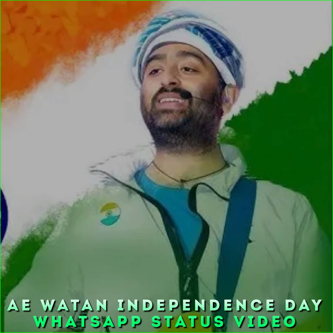Ae Watan Independence Day Whatsapp Status Video