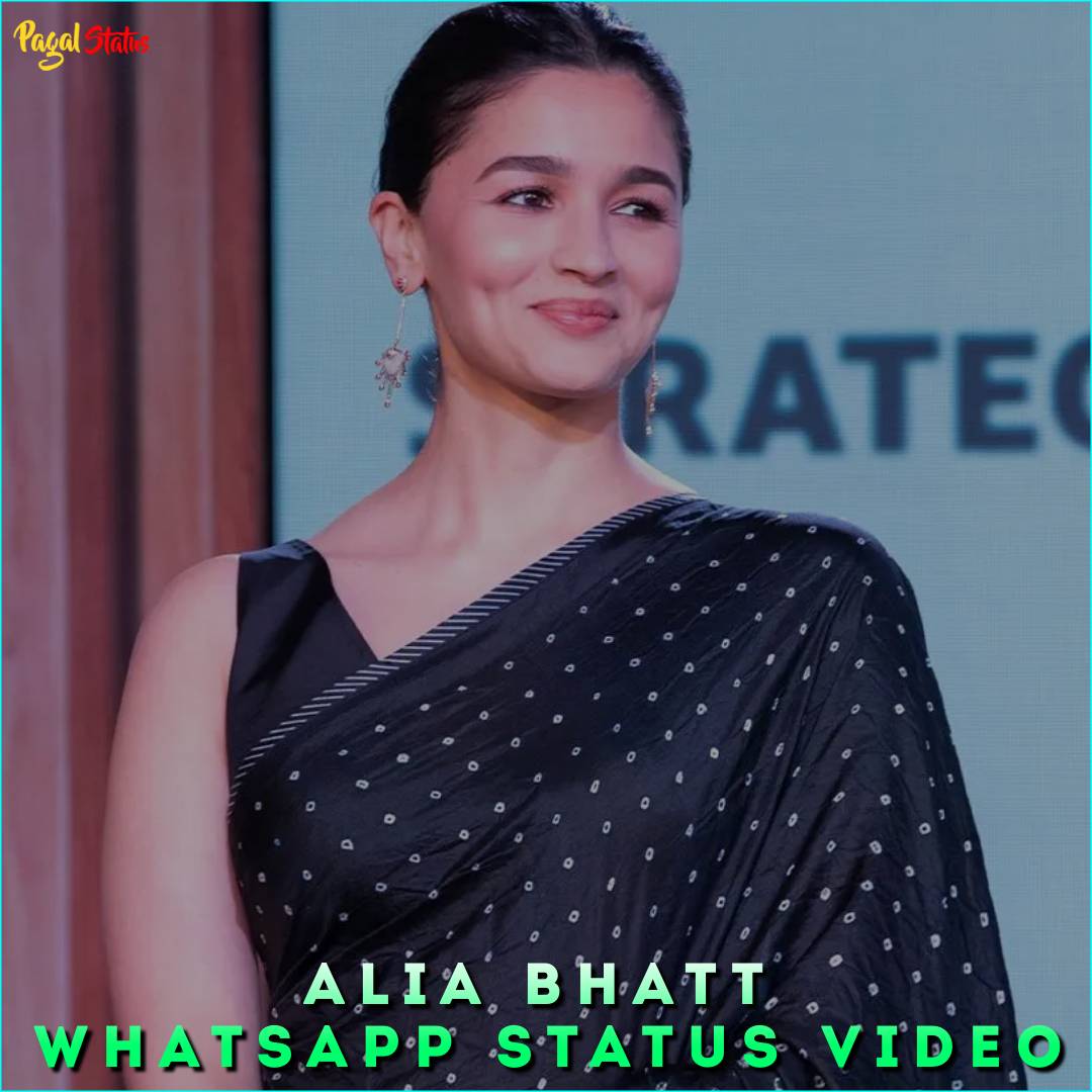 Alia Bhatt Whatsapp Status Video