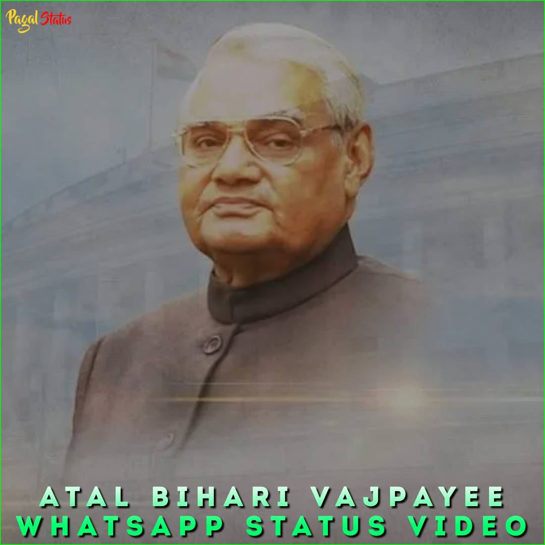 Atal Bihari Vajpayee Attitude Whatsapp Status Video