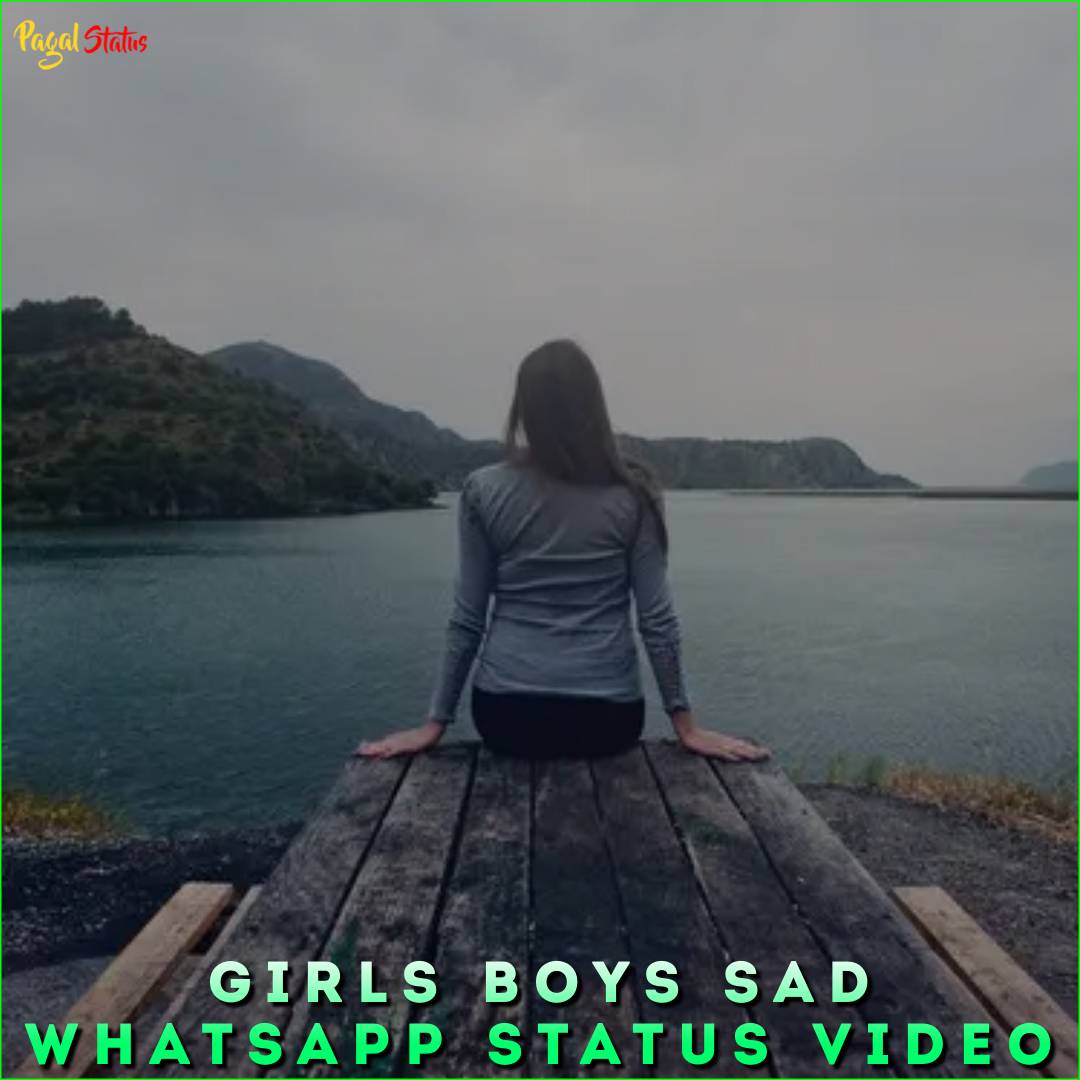 Girls Boys Sad Whatsapp Status Video