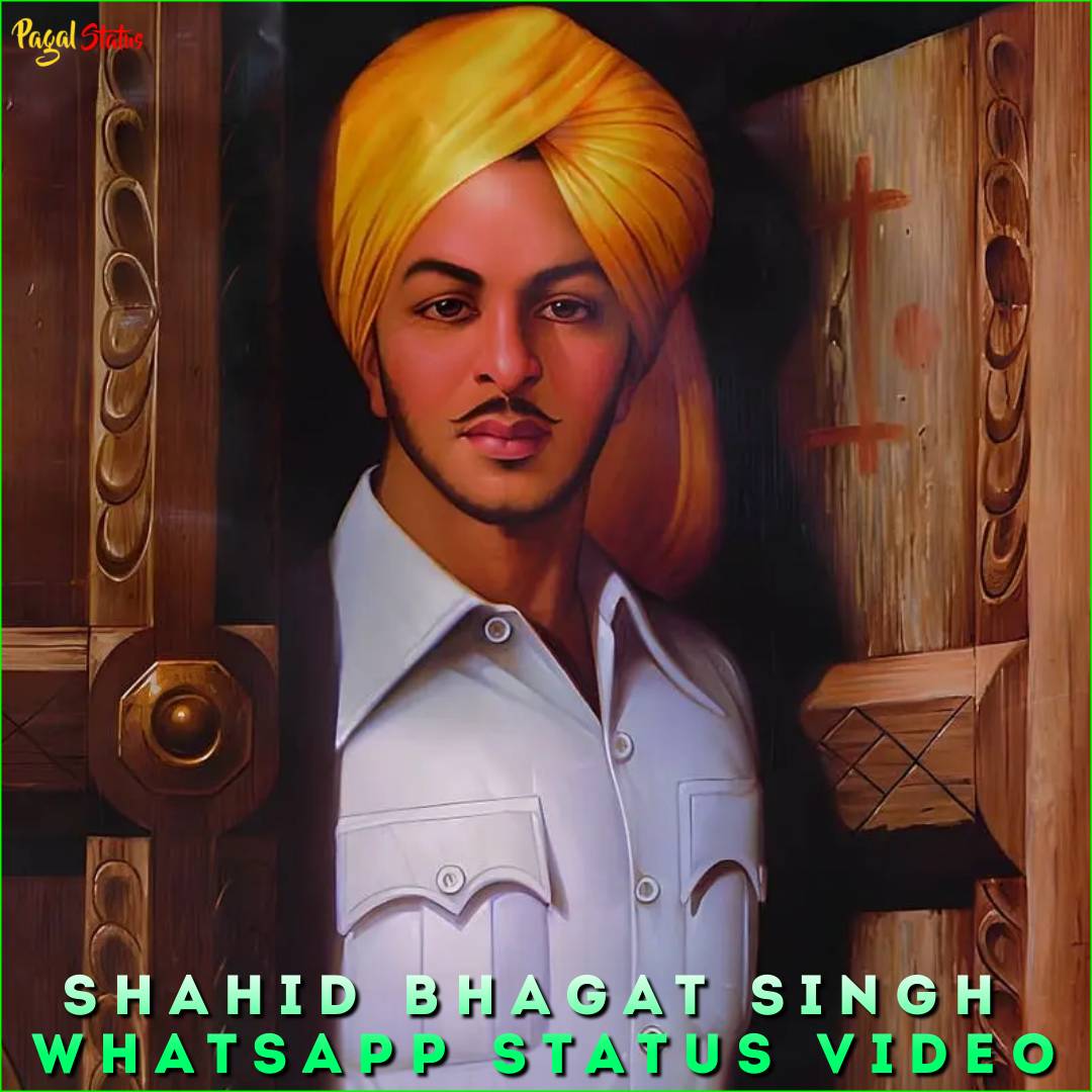 Shahid Bhagat Singh Whatsapp Status Video