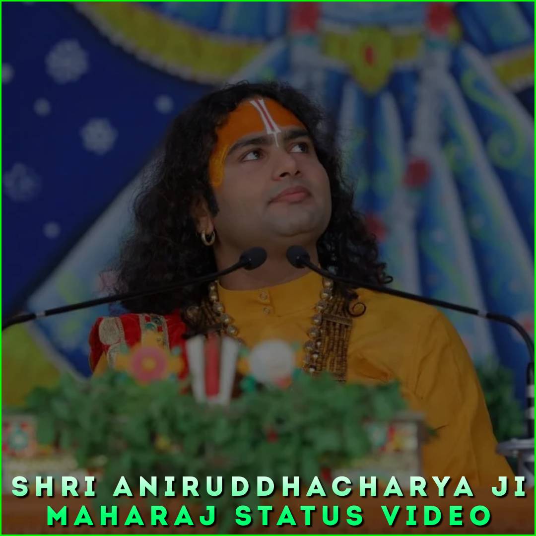Shri Aniruddhacharya Ji Maharaj Status Video