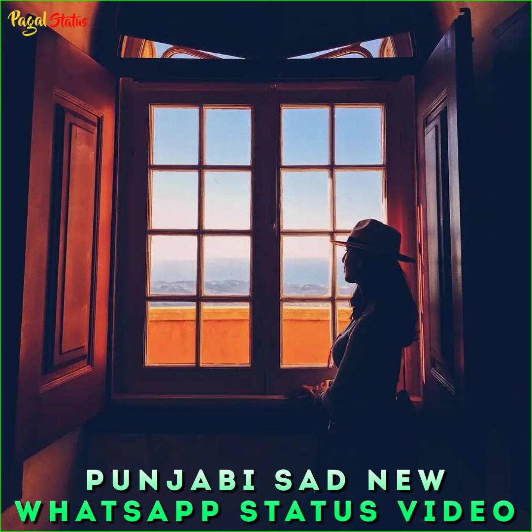 Punjabi Sad New Whatsapp Status Video