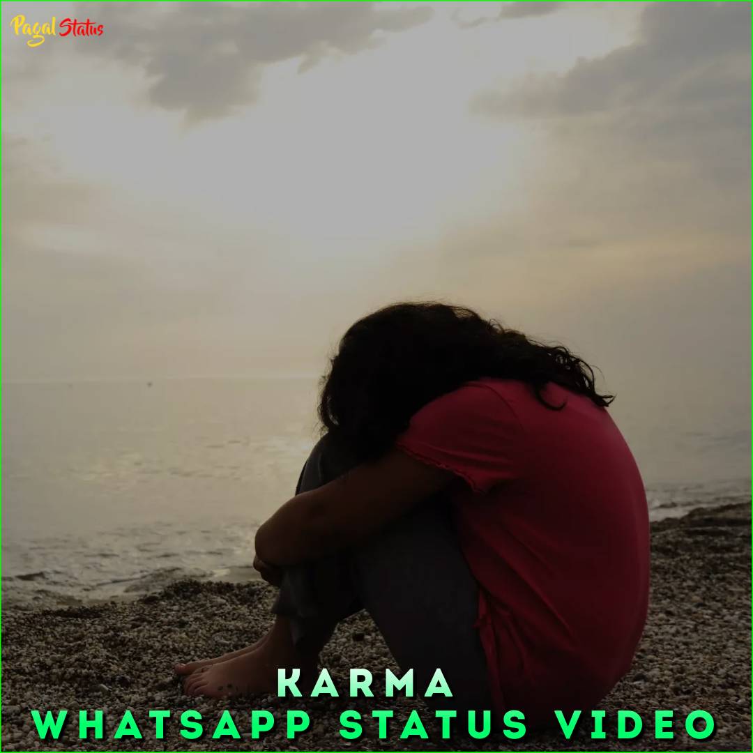 Karma Whatsapp Status Video