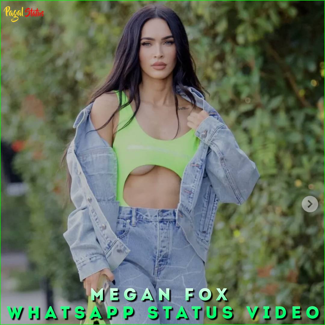 Megan Fox Whatsapp Status Video