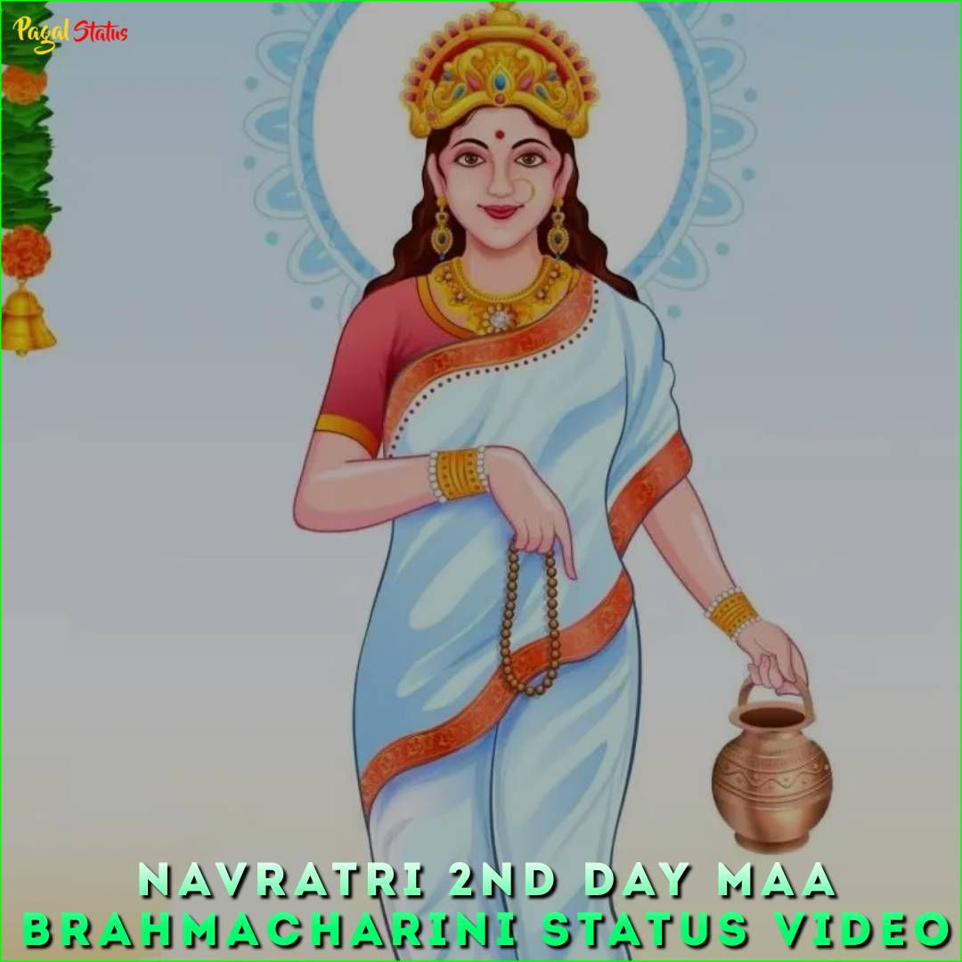 Navratri 2nd Day Maa Brahmacharini Status Video