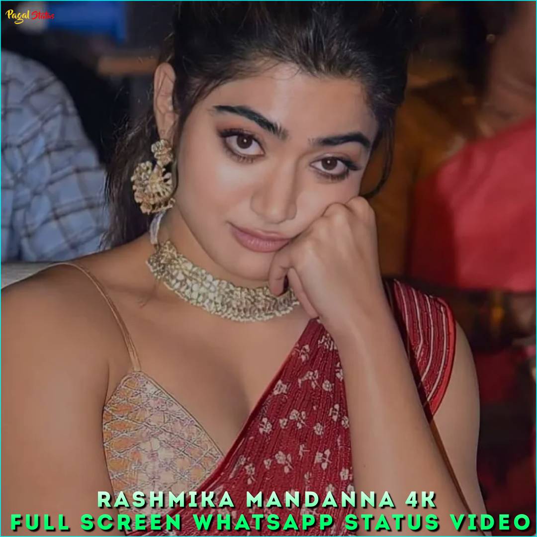 Rashmika Mandanna 4K Full Screen Whatsapp Status Video