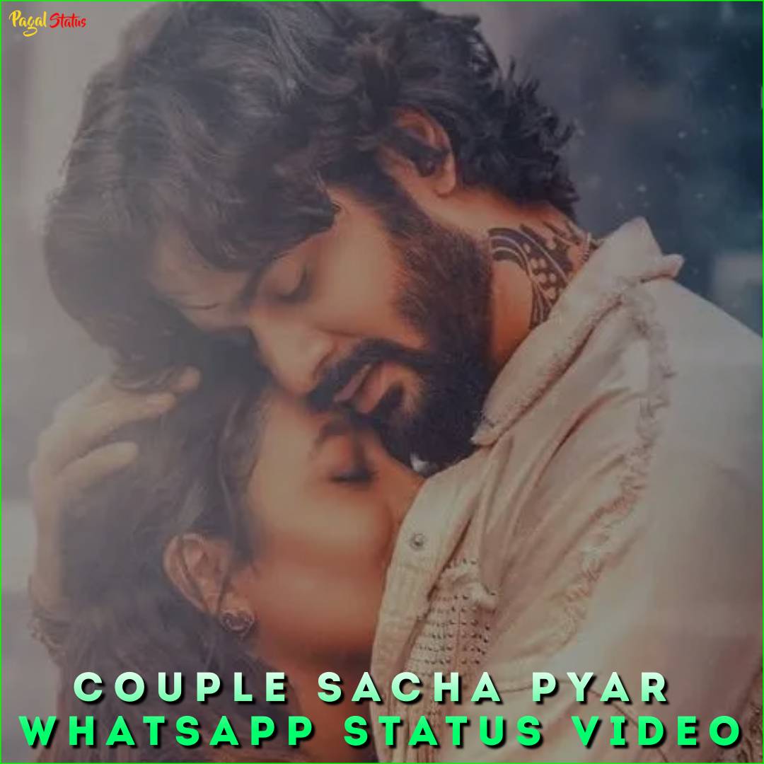 Couple Sacha Pyar Whatsapp Status Video