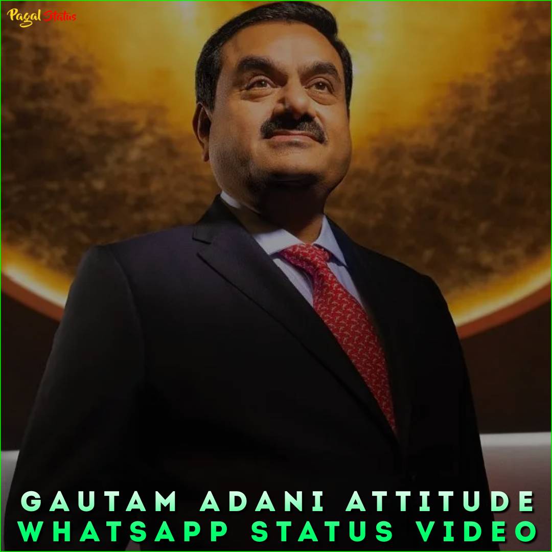 Gautam Adani Attitude Whatsapp Status Video