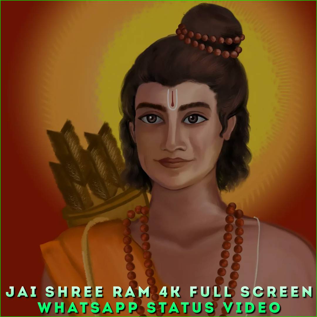 Jai Shree Ram 4k Full Screen Whatsapp Status Video