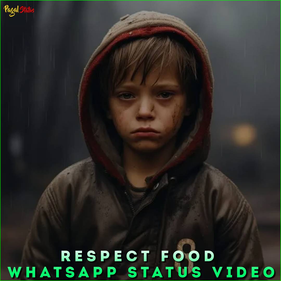 Respect Food Whatsapp Status Video