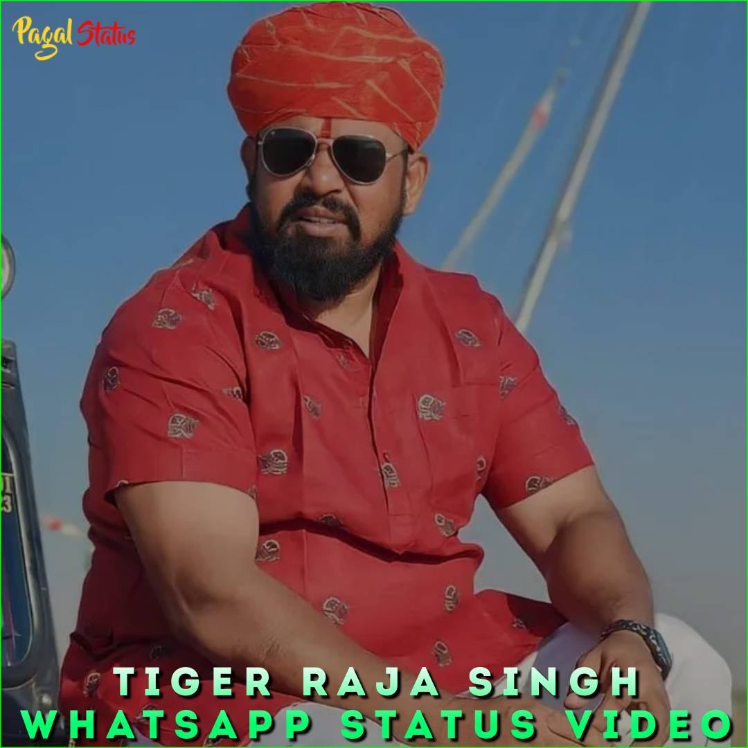 Tiger Raja Singh Whatsapp Status Video