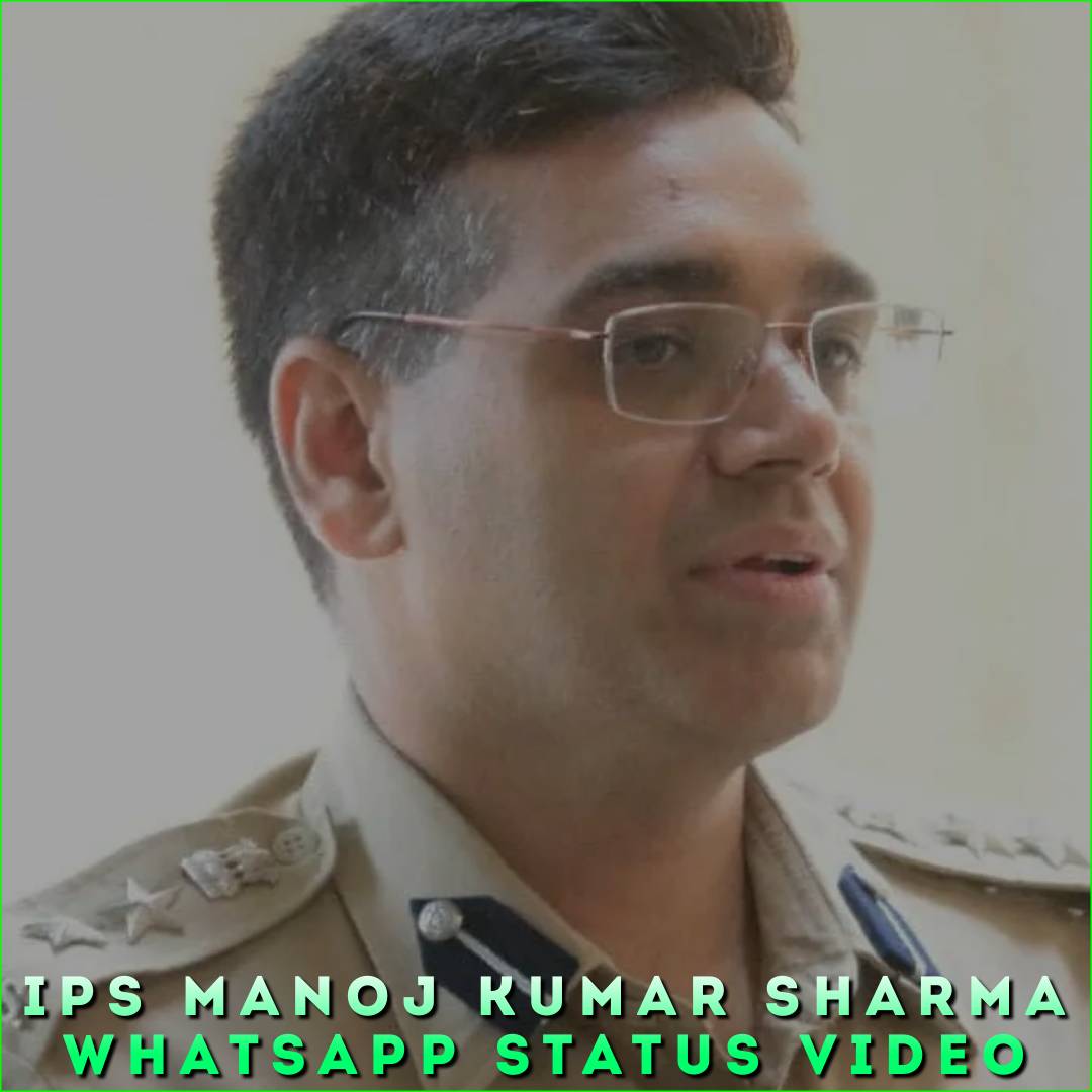 IPS Manoj Kumar Sharma Whatsapp Status Video