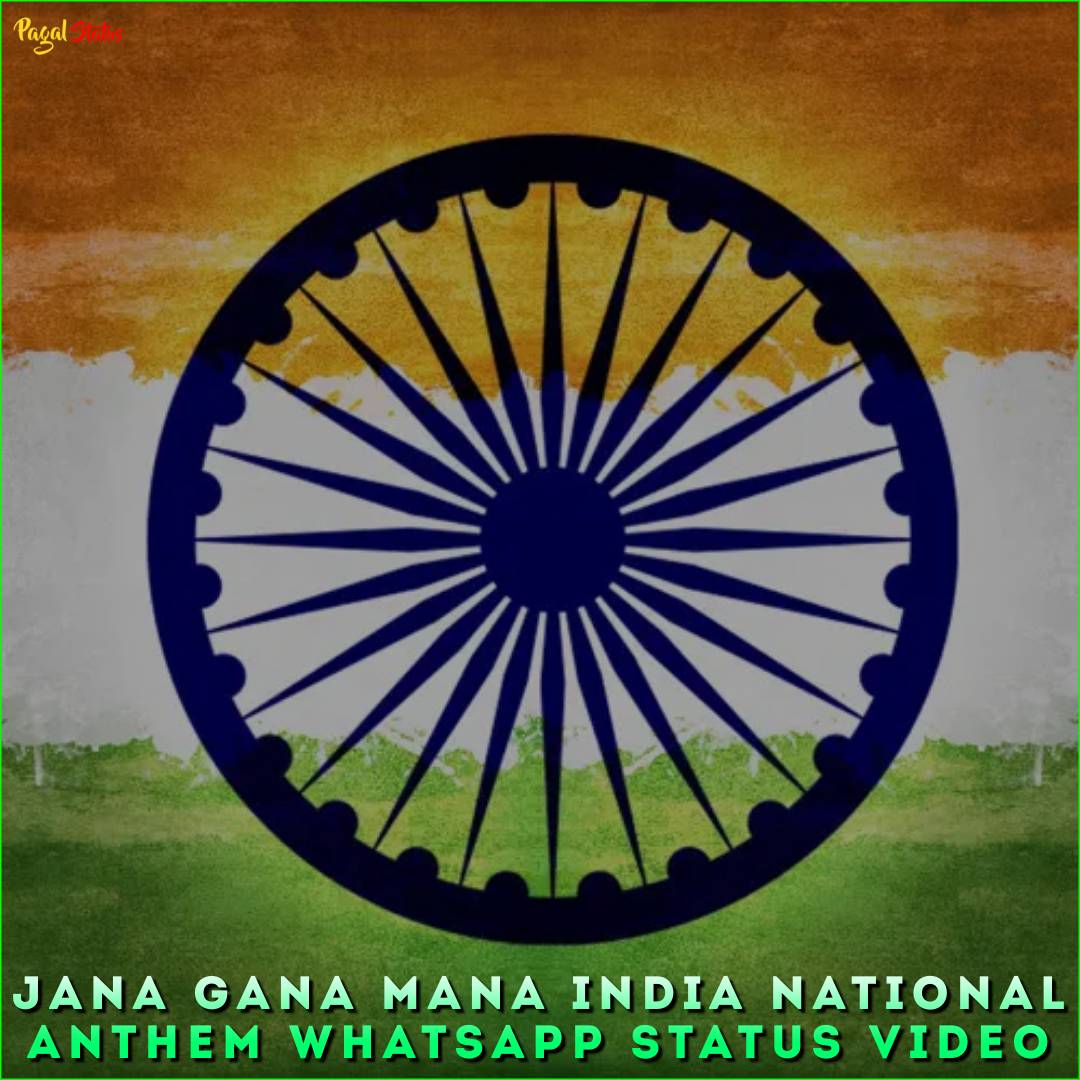 Jana Gana Mana India National Anthem Whatsapp Status Video