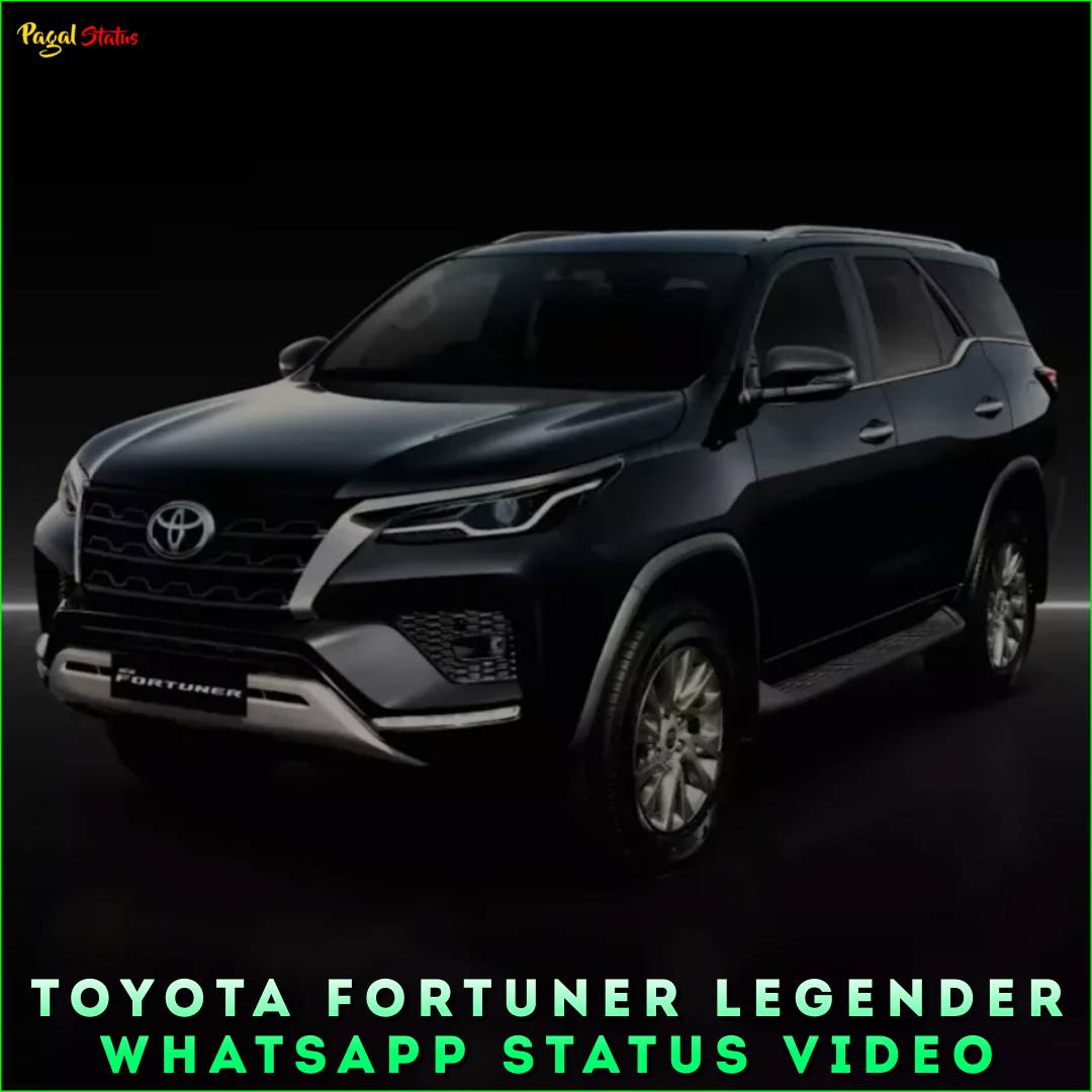 Toyota Fortuner Legender Whatsapp Status Video