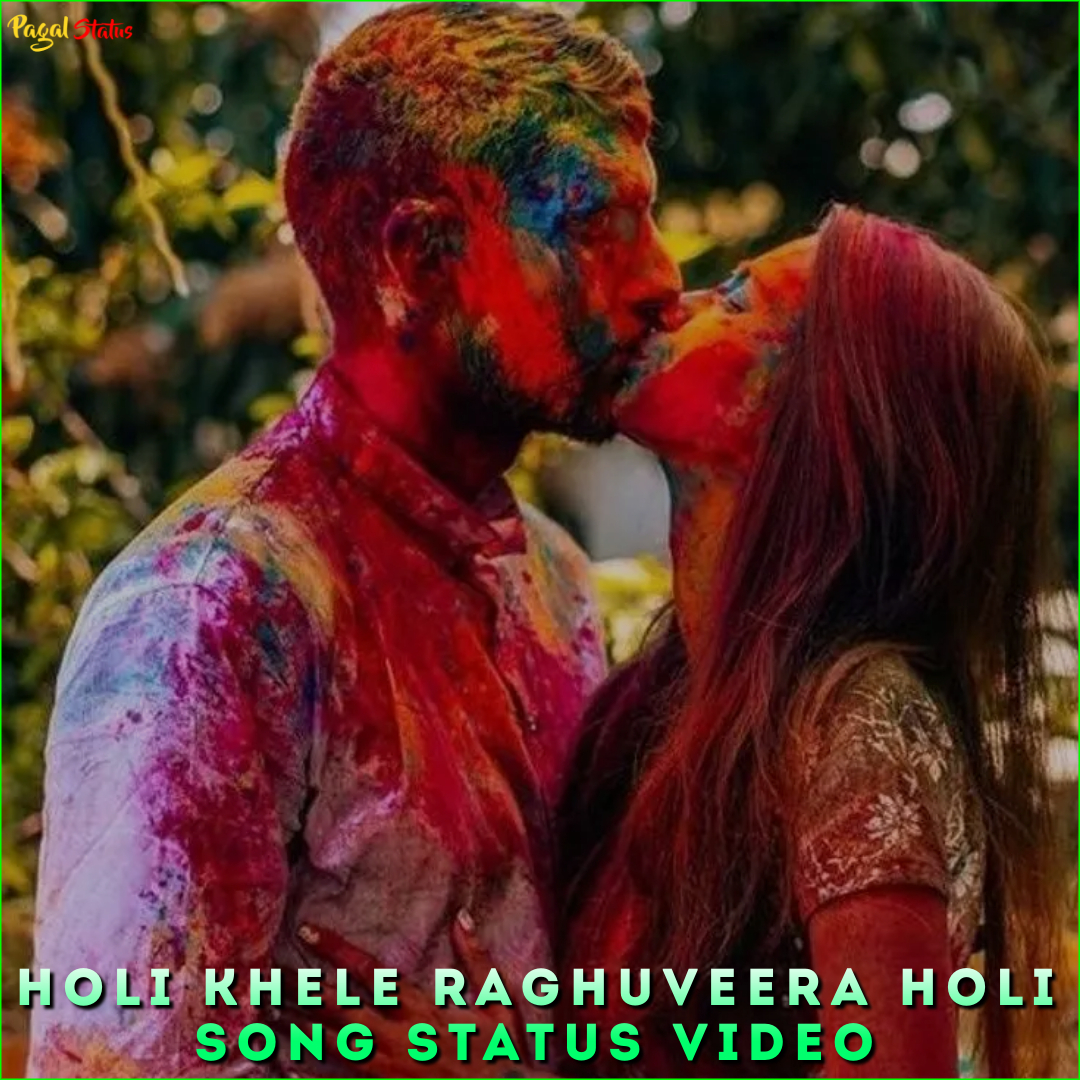 Holi Khele Raghuveera Holi Song Status Video