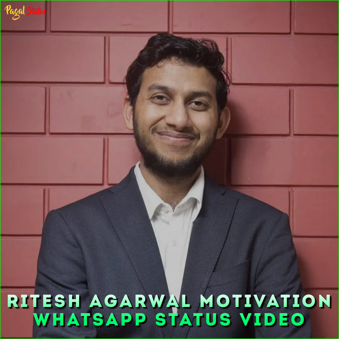Ritesh Agarwal Motivation Whatsapp Status Video