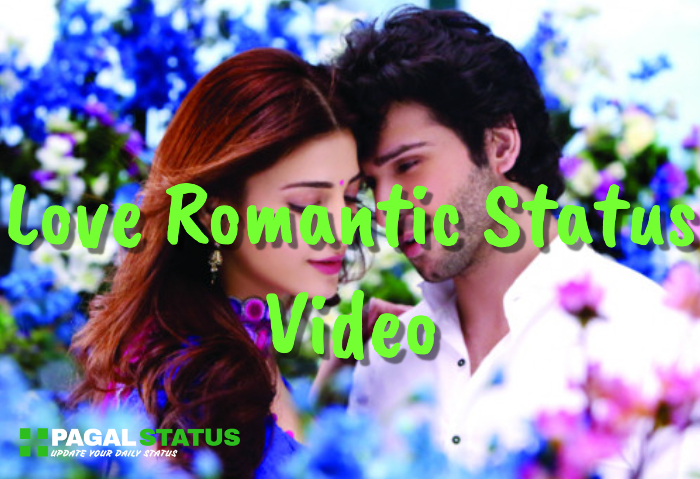 Love Romantic Status Video Download