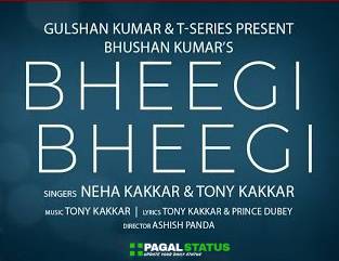 Bheegi Bheegi Song Neha Kakkar Tony Kakkar Status Video Download