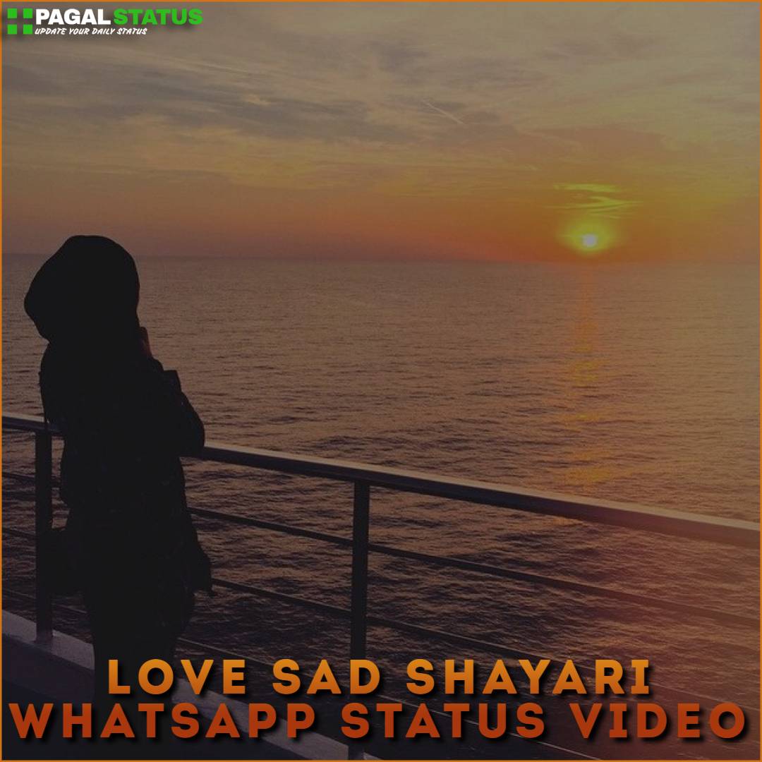 Love Sad Shayari Whatsapp Status Video