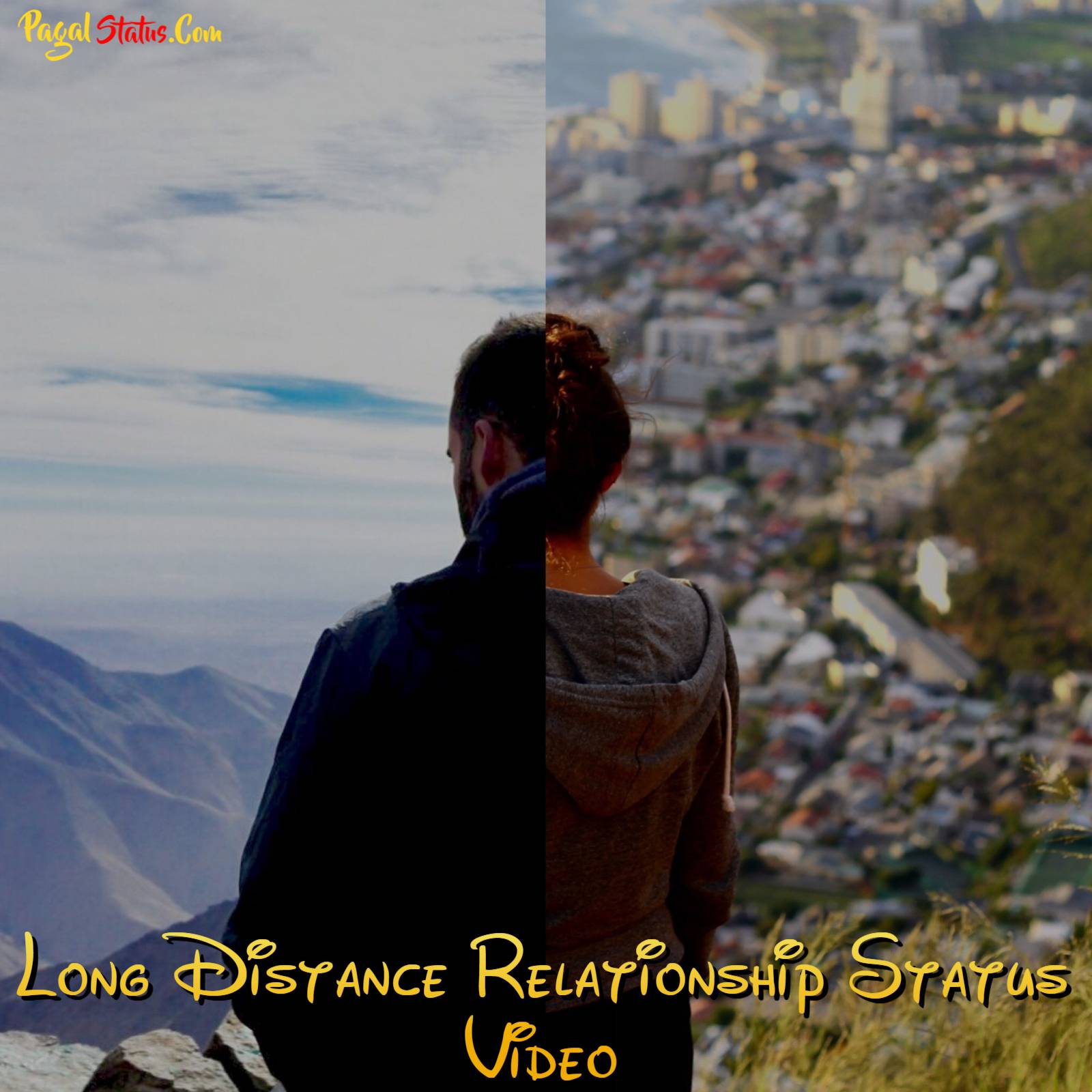 Long Distance Relationship Status Video