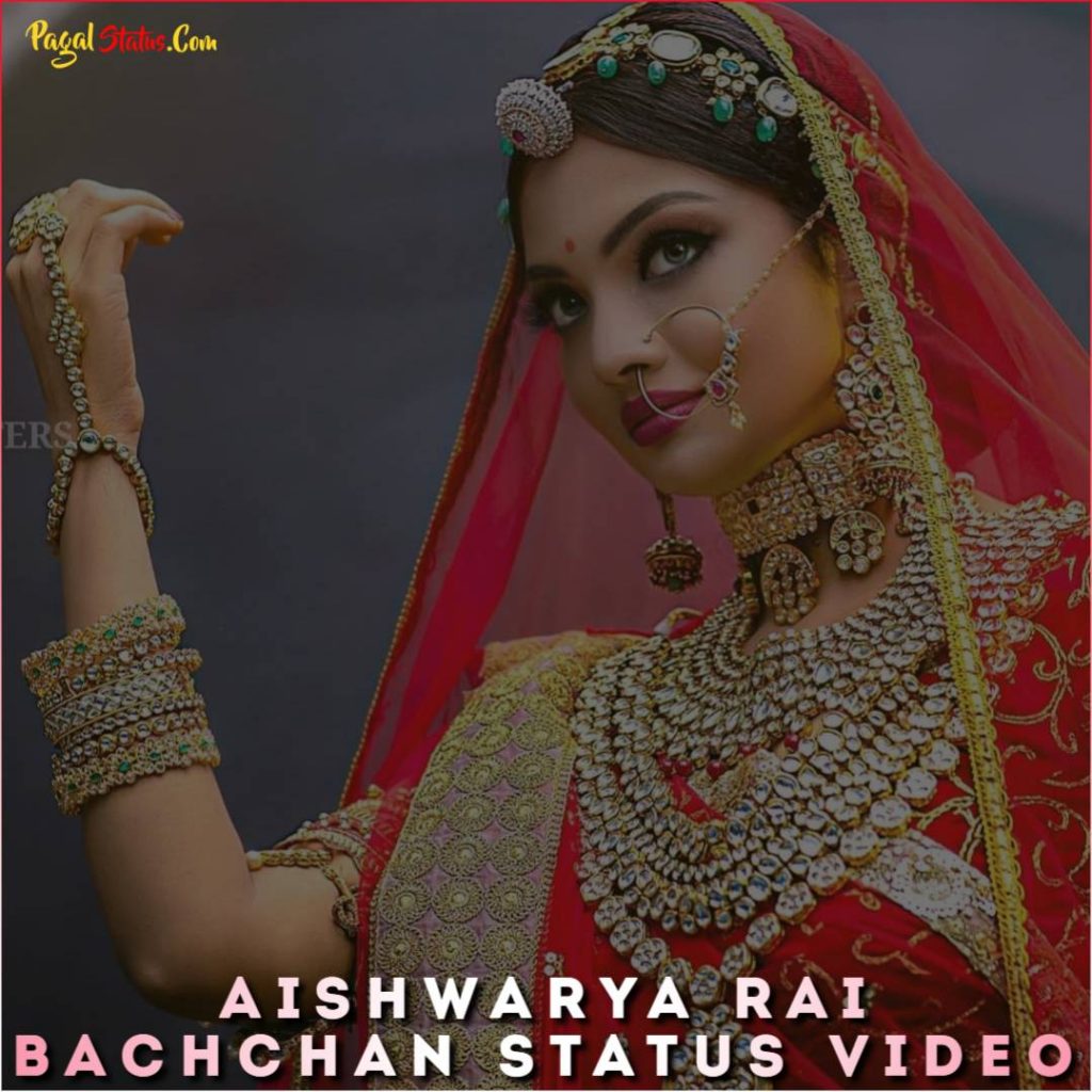 Aishwarya Rai Bachchan Status Video