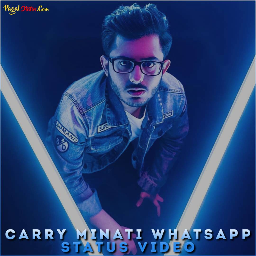 Carry Minati Whatsapp Status Video