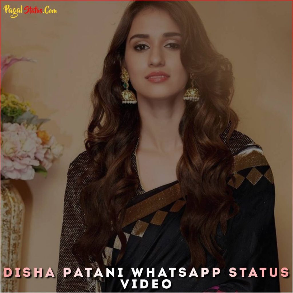Disha Patani Whatsapp Status Video