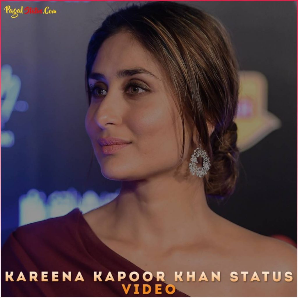 Kareena Kapoor Khan Status Video