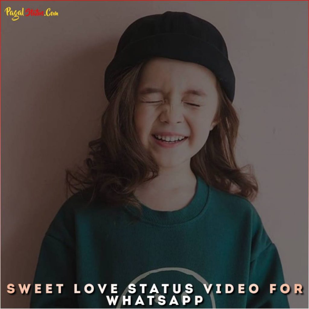 Sweet Love Status Video For Whatsapp